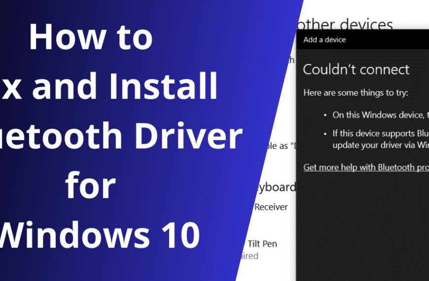 How to Fix and Install Bluetooth Driver for Windows 10