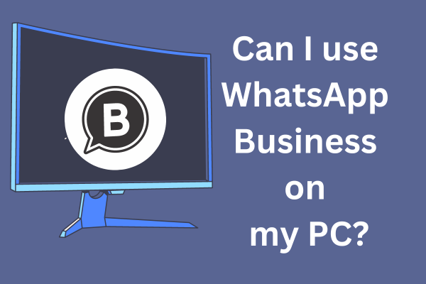 can-i-use-whatsapp-business-on-my-pc